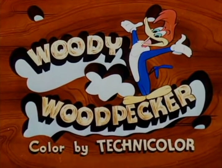 Screenshot, opening title, Woody Woodpecker cartoon. Red-head Woody, blue, white body, stands, arms raised, on "Woody Woodpecker" pecked in slice of wood. "Color by Technicolor" underneath. 1950s?